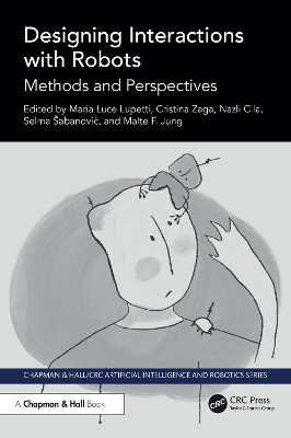 Designing Interactions with Robots: Methods and Perspectives book