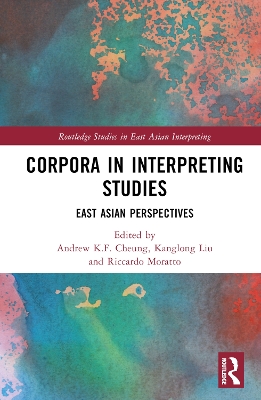 Corpora in Interpreting Studies: East Asian Perspectives book