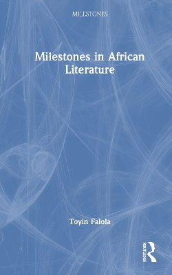 Milestones in African Literature book