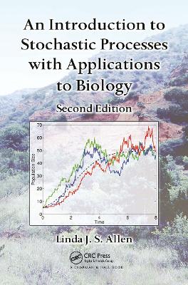 An An Introduction to Stochastic Processes with Applications to Biology by Linda J. S. Allen