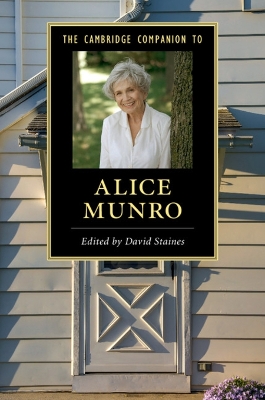 The Cambridge Companion to Alice Munro by David Staines