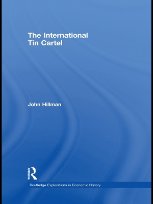 The The International Tin Cartel by John Hillman