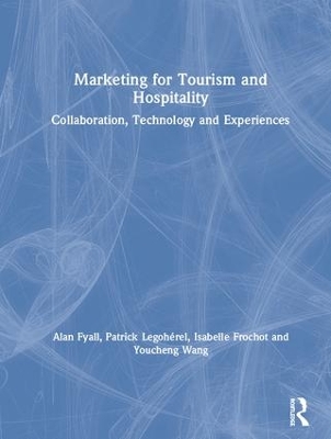 Marketing for Tourism and Hospitality: Collaboration, Technology and Experiences book