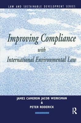 Improving Compliance with International Environmental Law by Jacob Werksman