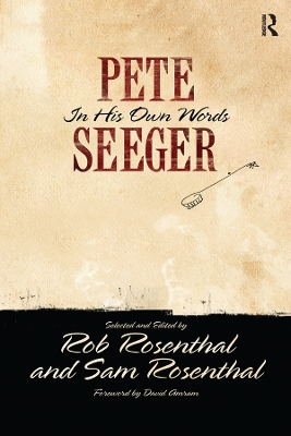Pete Seeger in His Own Words by Pete Seeger