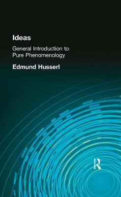 Ideas: General Introduction to Pure Phenomenology by Edmund Husserl