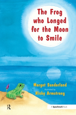The Frog Who Longed for the Moon to Smile: A Story for Children Who Yearn for Someone They Love book