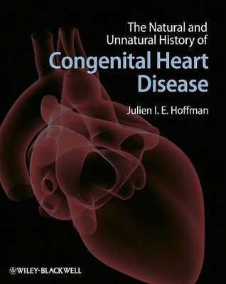 Natural and Unnatural History of Congenital Heart Disease book
