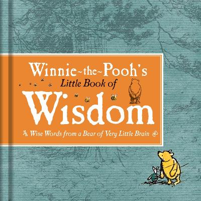 Winnie-the-Pooh's Little Book Of Wisdom by A. A. Milne