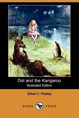 Dot and the Kangaroo (Illustrated Edition) (Dodo Press) by Frank P Mahony