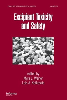 Excipient Toxicity and Safety by Myra L. Weiner