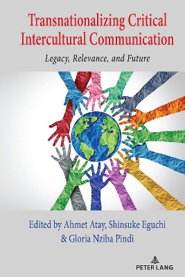Transnationalizing Critical Intercultural Communication: Legacy, Relevance, and Future book