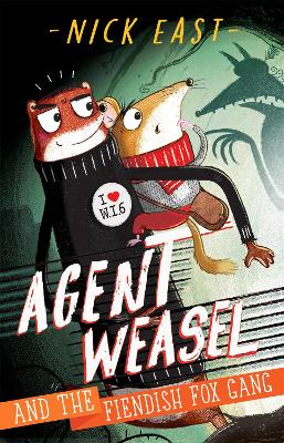 Agent Weasel and the Fiendish Fox Gang: Book 1 book