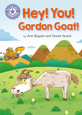 Reading Champion: Hey, You! Gordon Goat! by Ann Bryant