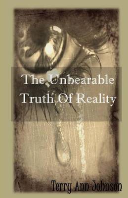 The Unbearable Truth Of Reality: Life With Head Injury book