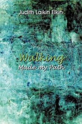 Walking Made My Path book