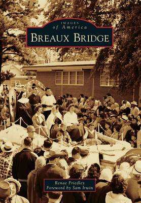 Breaux Bridge by Renae Friedley