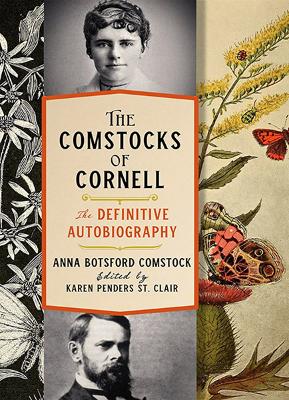 The Comstocks of Cornell—The Definitive Autobiography book