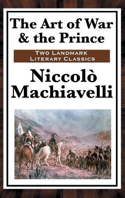 The The Art of War & the Prince by Niccolo Machiavelli