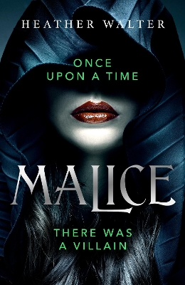 Malice: Book One of the Malice Duology by Heather Walter