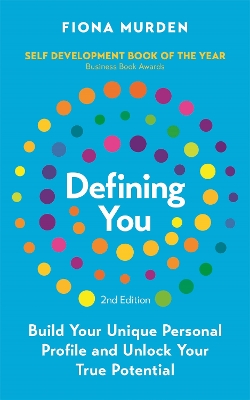 Defining You: Build Your Unique Personal Profile and Unlock Your True Potential *SELF DEVELOPMENT BOOK OF THE YEAR* by Fiona Murden