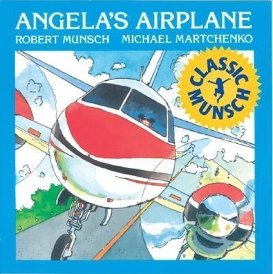 Angela's Airplane by Robert Munsch