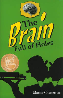 Brain Full of Holes by Martin Chatterton