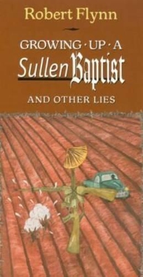 Growing up a Sullen Baptist and Other Essays book