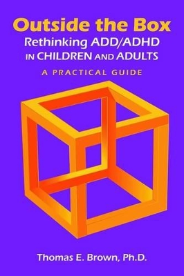 Outside the Box: Rethinking ADD/ADHD in Children and Adults book