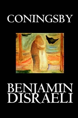 Coningsby by Benjamin Disraeli, Fiction, Classics, Psychological book