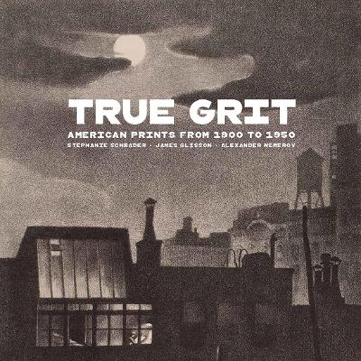 True Grit - American Prints from 1900 to 1950 book