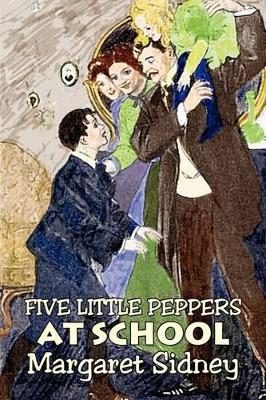 Five Little Peppers at School by Margaret Sidney, Fiction, Family, Action & Adventure book