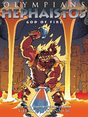 Olympians: Hephaistos: God of Fire by George O'Connor