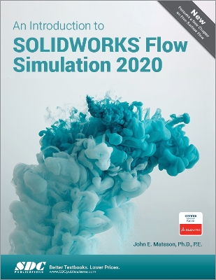 An Introduction to SOLIDWORKS Flow Simulation 2020 book