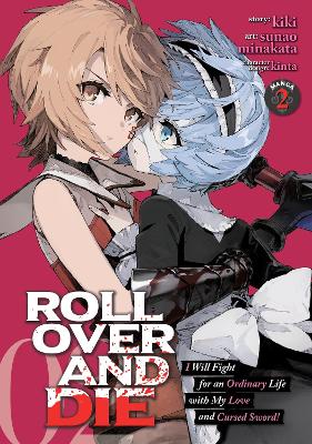 ROLL OVER AND DIE: I Will Fight for an Ordinary Life with My Love and Cursed Sword! (Manga) Vol. 2 book