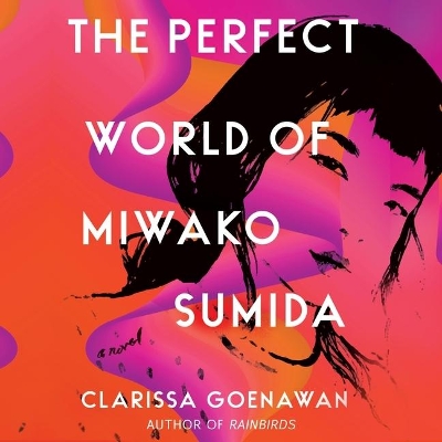 The Perfect World of Miwako Sumida Lib/E by David Shih