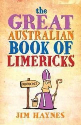 Great Australian Book of Limericks by Jim Haynes