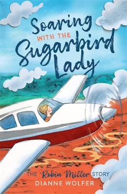 Soaring with the Sugarbird Lady book