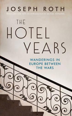 Hotel Years by Joseph Roth