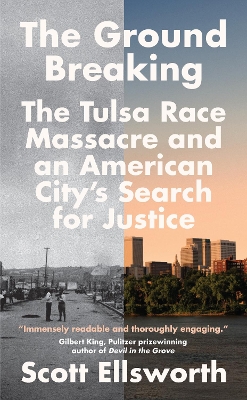 The Ground Breaking: The Tulsa Race Massacre and an American City's Search for Justice book