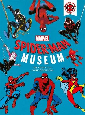 Marvel Spider-Man Museum: The Story of a Marvel Comic Book Icon book