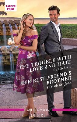 The Trouble with Love and Hate/Her Best Friend's Brother book