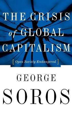 Crisis of Global Capitalism by George Soros
