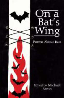 On a Bat's Wing: Poems About Bats book