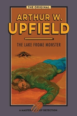 The The Lake Frome Monster by Arthur Upfield