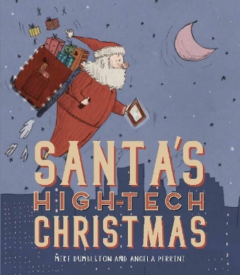 Santa's High-Tech Christmas by Mike Dumbleton