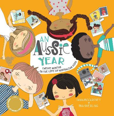 An An Aussie Year: Twelve Months in the Life of Australian Kids by Tania McCartney