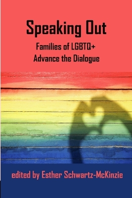 Speaking Out: Families of LGBTQ+ Advance the Dialogue book