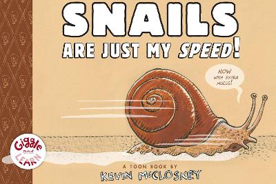 Snails Are Just My Speed! book