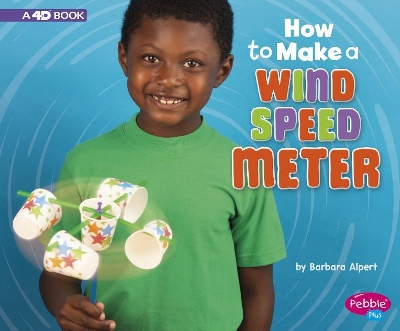 How to Make a Wind Speed Meter: A 4D Book book